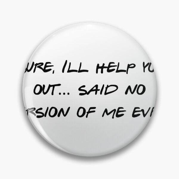Item preview, Said No Version Of Me Ever Sarcastic Humor designed and sold by NicolasGlowArt.