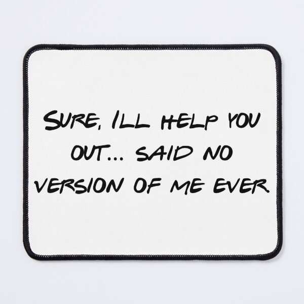Item preview, Said No Version Of Me Ever Sarcastic Humor designed and sold by NicolasGlowArt.