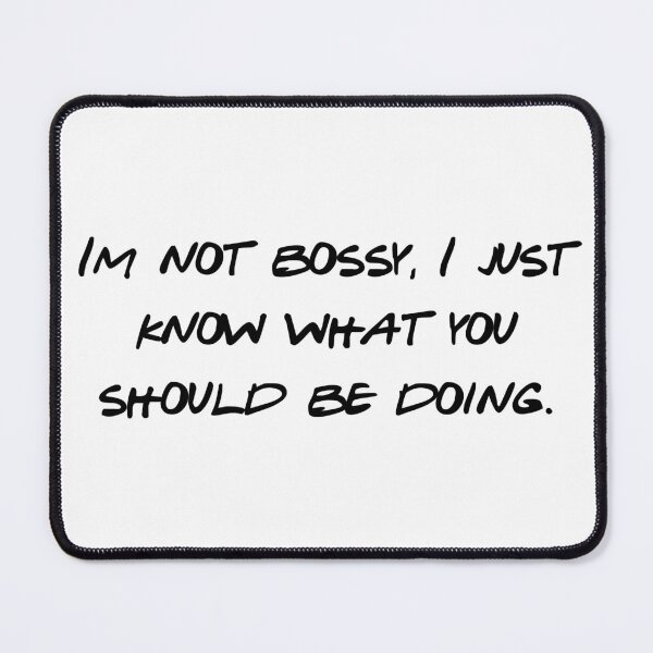Item preview, Im Not Bossy I Just Know What You Should Do Funny designed and sold by NicolasGlowArt.