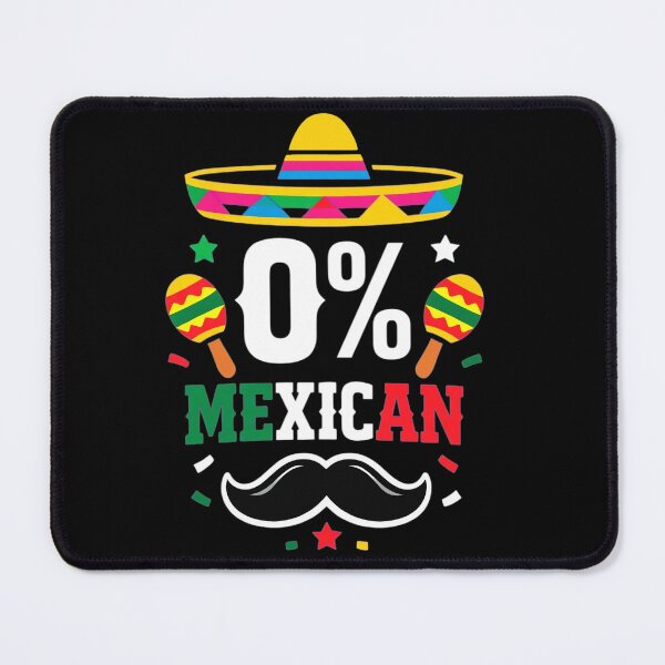 Item preview, 0% Mexican Cinco De Mayo Sombrero Funny 0 Percent Men Women designed and sold by clothesy7.