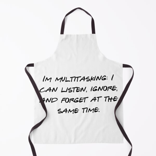Item preview, Im Multitasking Listen Ignore Forget Funny Quote designed and sold by NicolasGlowArt.