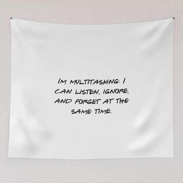 Item preview, Im Multitasking Listen Ignore Forget Funny Quote designed and sold by NicolasGlowArt.