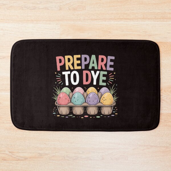 Item preview, Prepare To Dye Funny Easter – Egg Dyeing Funny Easter Pun designed and sold by Redgiant87x.