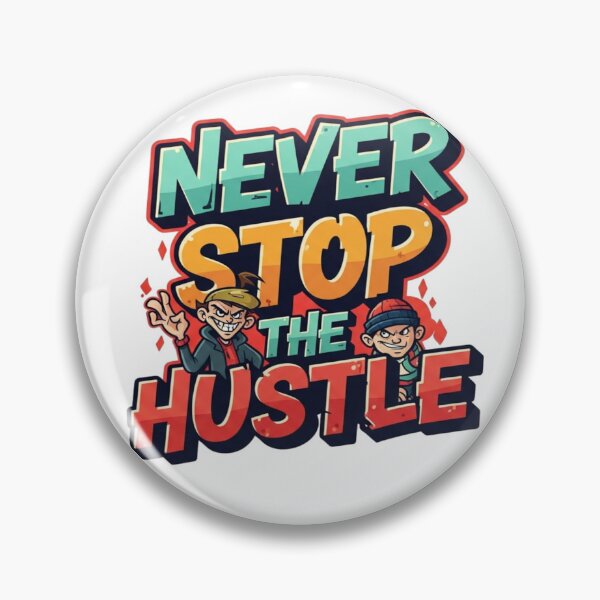 Item preview, Never Stop The Hustle designed and sold by Fastokart.