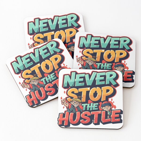 Item preview, Never Stop The Hustle designed and sold by Fastokart.