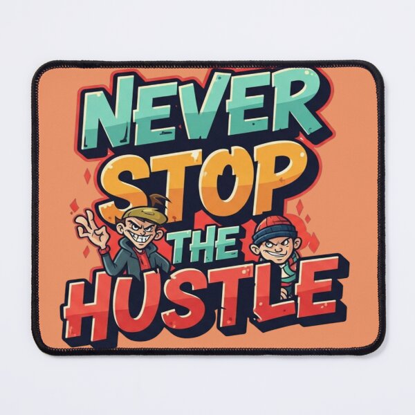 Item preview, Never Stop The Hustle designed and sold by Fastokart.