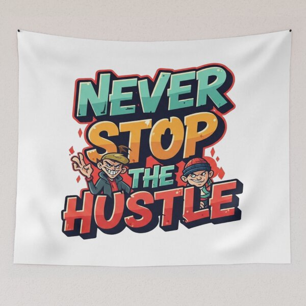 Item preview, Never Stop The Hustle designed and sold by Fastokart.