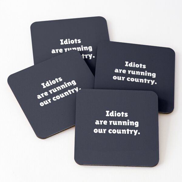 Item preview, Idiots are running our country. designed and sold by Qzmet.