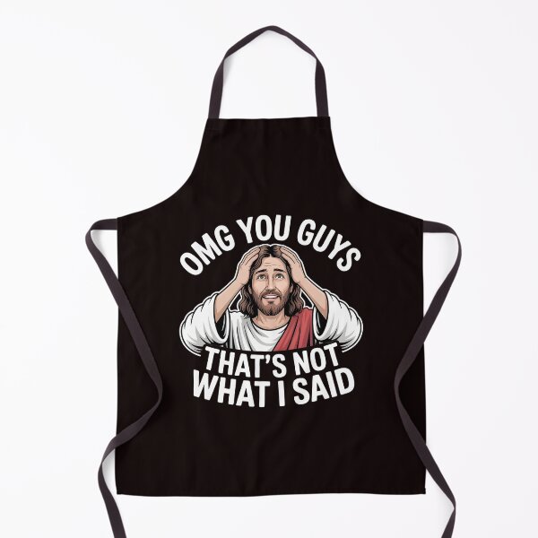 Item preview, OMG You Guys That's Not What I Said – Christian Bible Humor Sarcastic Religious Joke designed and sold by Redgiant87x.