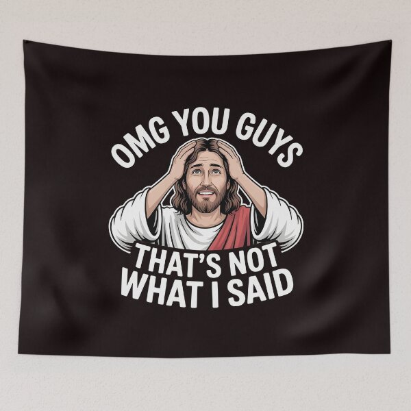 Item preview, OMG You Guys That's Not What I Said – Christian Bible Humor Sarcastic Religious Joke designed and sold by Redgiant87x.