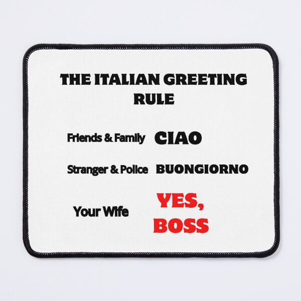 Item preview, Funny Italian Greeting Rule Checklist: Ciao, Buongiorno, Yes Boss Wife Quote designed and sold by TheItaliandilemma.