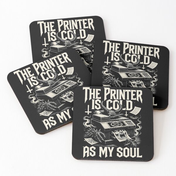Item preview, The Printer Is Cold As My Soul Humor designed and sold by MorbidDreams.