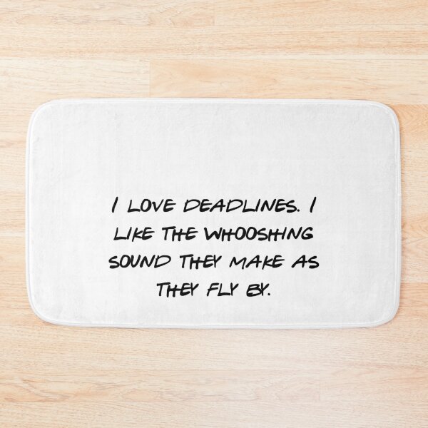 Item preview, I Love Deadlines Whoosh Funny Sarcastic Work Quote designed and sold by NicolasGlowArt.