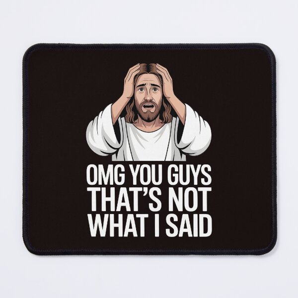 Item preview, OMG You Guys That's Not What I Said – Funny Christian Religious Joke designed and sold by Redgiant87x.