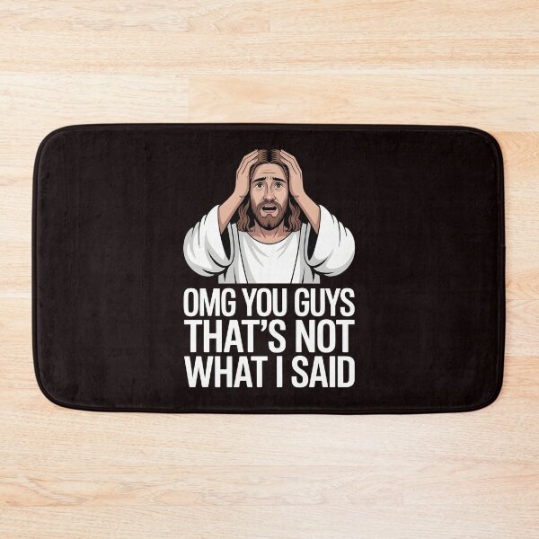 Item preview, OMG You Guys That's Not What I Said – Funny Christian Religious Joke designed and sold by Redgiant87x.