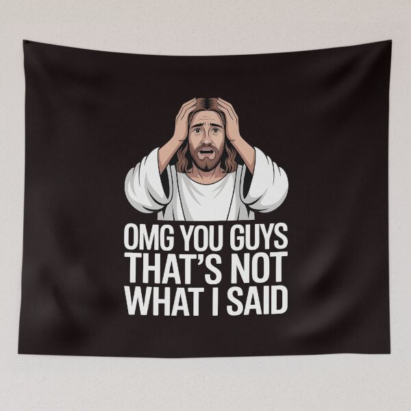 Item preview, OMG You Guys That's Not What I Said – Funny Christian Religious Joke designed and sold by Redgiant87x.