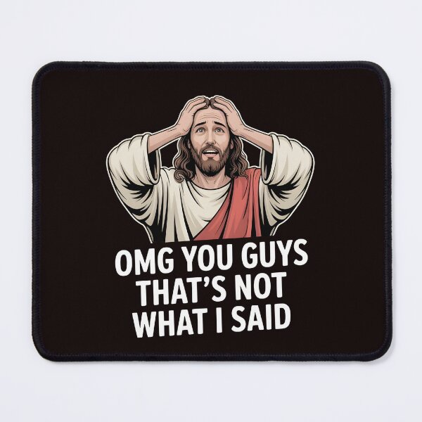 Item preview, OMG You Guys That's Not What I Said – Bible Humor Sarcastic Quote designed and sold by Redgiant87x.