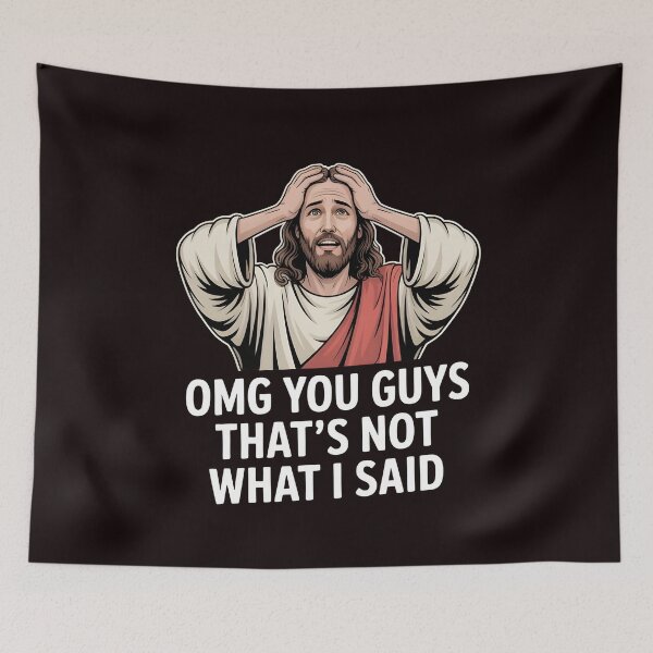 Item preview, OMG You Guys That's Not What I Said – Bible Humor Sarcastic Quote designed and sold by Redgiant87x.