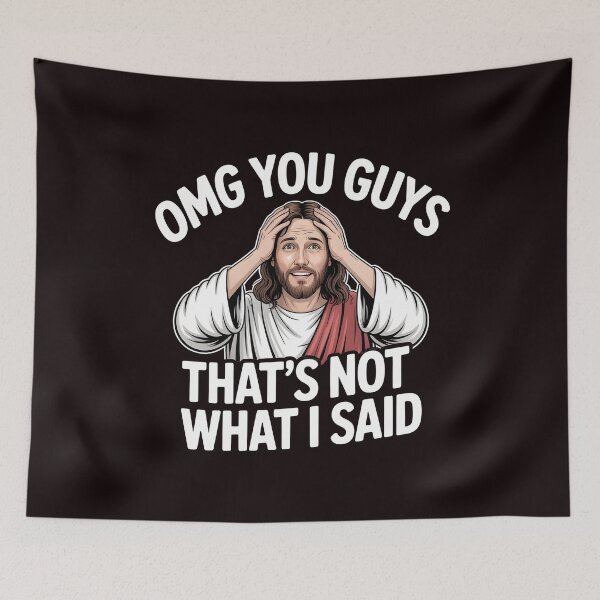Item preview, OMG You Guys That's Not What I Said – Funny Bible Humor Christian Quote designed and sold by Redgiant87x.