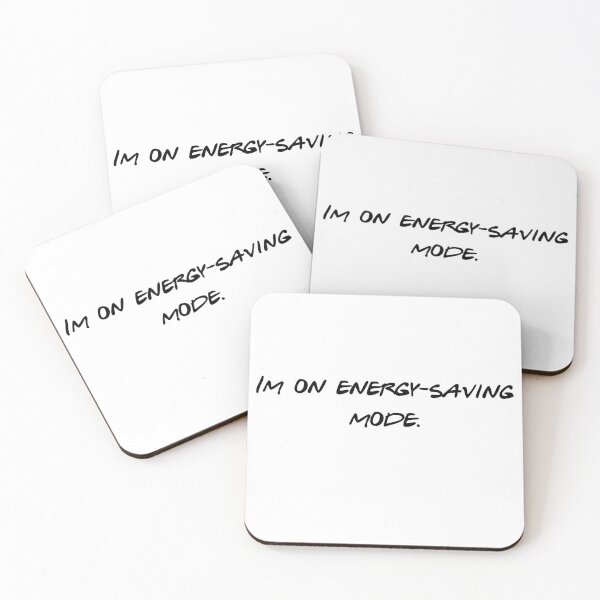Item preview, Im On Energy Saving Mode Funny Sarcastic Saying designed and sold by NicolasGlowArt.