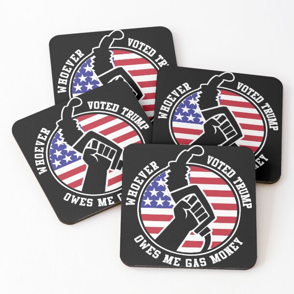 Item preview, Whoever Voted Trump Owes Me Gas Money Funny Political Design designed and sold by pemperos.