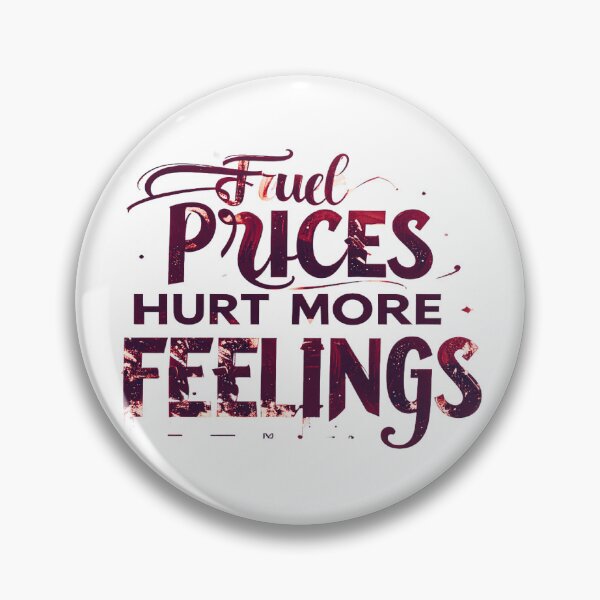 Item preview,  Fuel prices hurt more than my feelings blood edition designed and sold by JR_Concept.