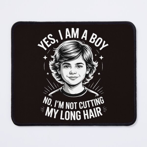 Item preview, Yes, I Am A Boy No, I'm Not Cutting My Long Hair – Long Hair Statement designed and sold by Redgiant87x.