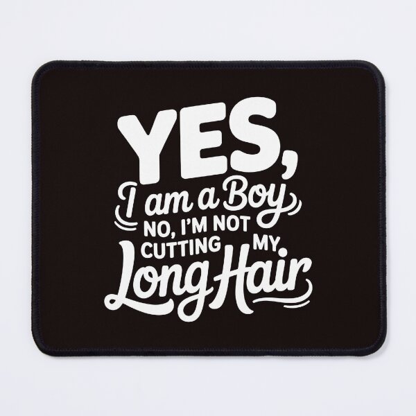 Item preview, Yes, I Am A Boy No, I'm Not Cutting My Long Hair – Boys With Long Hair designed and sold by Redgiant87x.