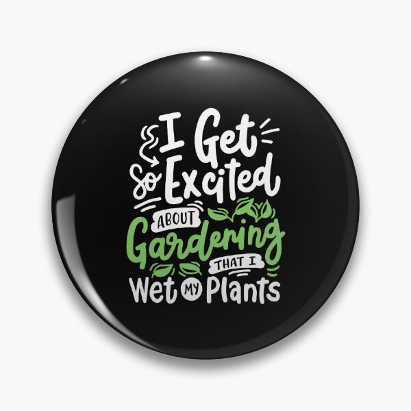 Item preview, I Get So Excited About Gardening I Wet My Plants - Flower Child Forever designed and sold by TZehrfeldPhotos.