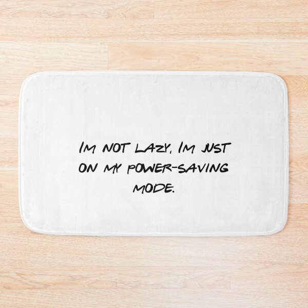 Item preview, Power Saving Mode Funny Lazy Quote Text designed and sold by NicolasGlowArt.