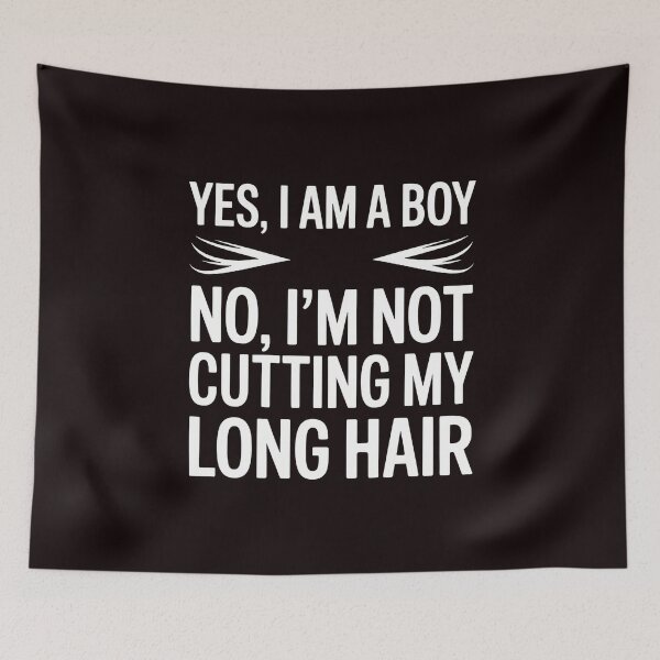 Item preview, Yes, I Am A Boy No, I'm Not Cutting My Long Hair – Long Hair Statement Design designed and sold by Redgiant87x.