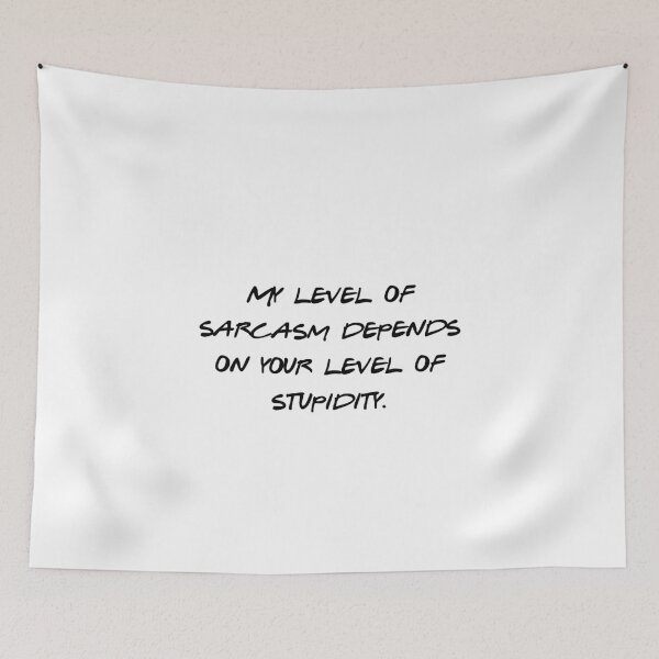 Item preview, Sarcasm Level Depends On Stupidity Funny Saying designed and sold by NicolasGlowArt.