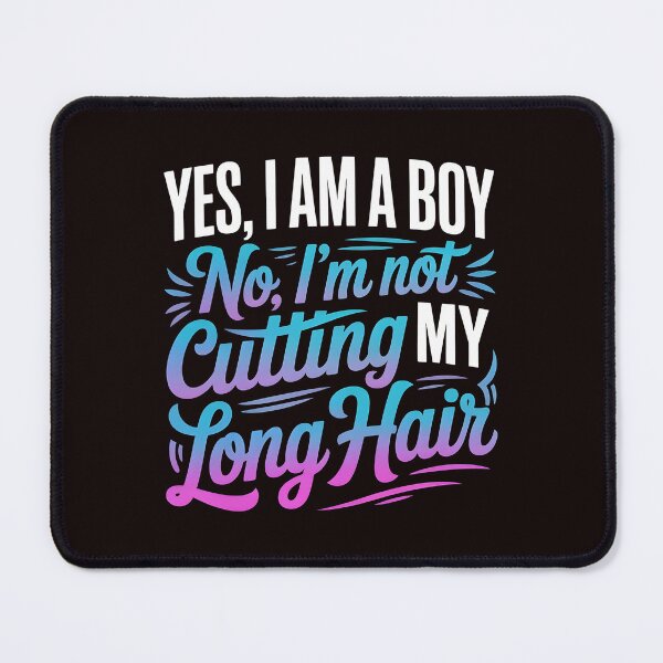 Item preview, Yes, I Am A Boy No, I'm Not Cutting My Long Hair – Boys With Long Hair Style designed and sold by Redgiant87x.