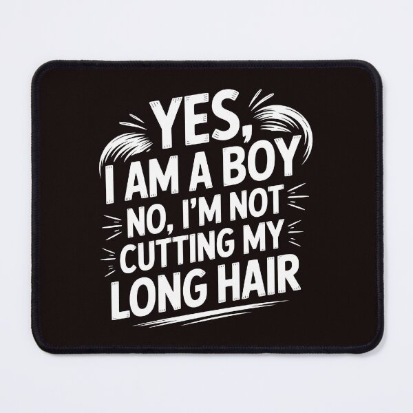 Item preview, Yes, I Am A Boy No, I'm Not Cutting My Long Hair – Long Hair Statement For Boys designed and sold by Redgiant87x.