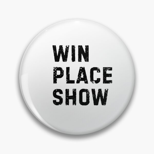 Item preview, Win Place Show - Black designed and sold by LewpyG.