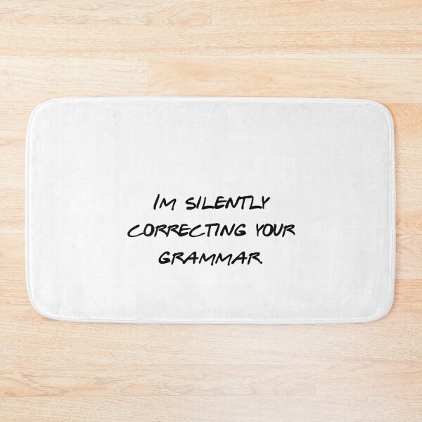 Item preview, Im Silently Correcting Your Grammar Funny designed and sold by NicolasGlowArt.