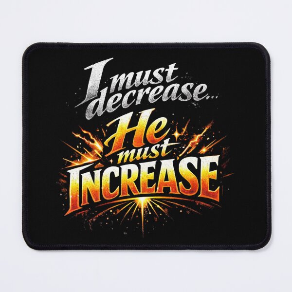 Item preview, Gospel of John Quote I must decrease He must Increase designed and sold by Neeshki.