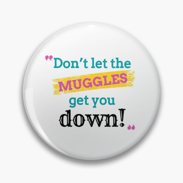 Item preview, Don't let the muggles get you down designed and sold by Cages or Wings.