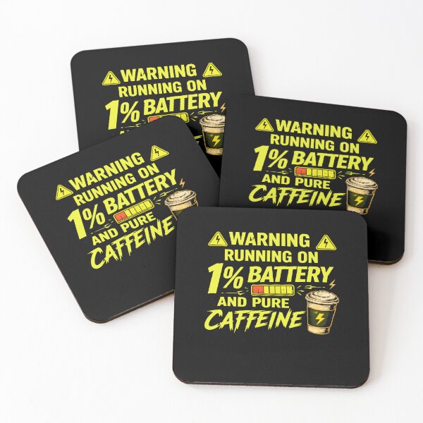 Item preview, Running on 1% Battery and Pure Caffeine | Sarcastic Funny Meme designed and sold by Axivra.