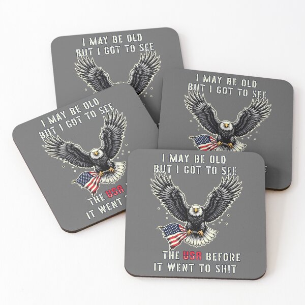 Item preview, I MAY BE OLD BUT I GOT TO SEE THE USA BEFORE IT WENT TO SH!T designed and sold by QlkaDotCom SHOP.