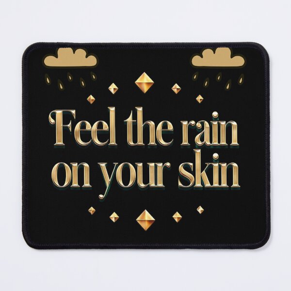 Item preview, Feel the Rain on Your Skin designed and sold by Stefrait-7.