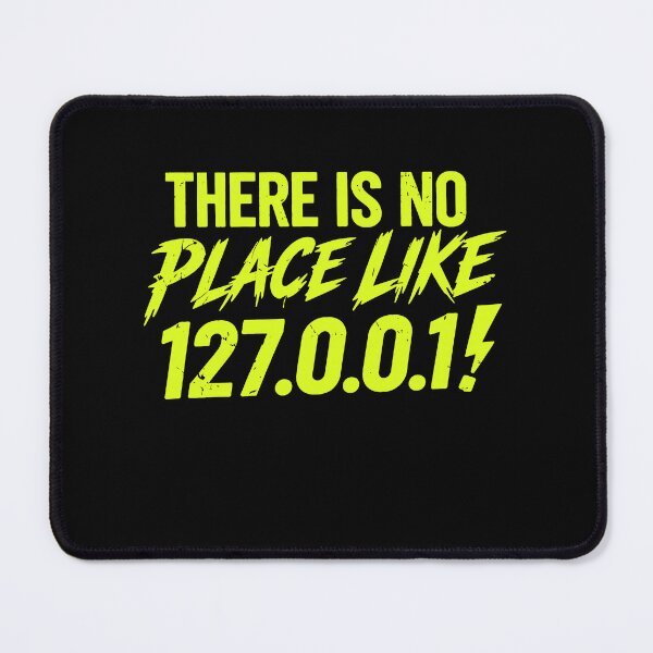 Item preview, There Is No Place Like 127.0.0.1 | Geek Humor Funny Nerd Science Joke designed and sold by Axivra.