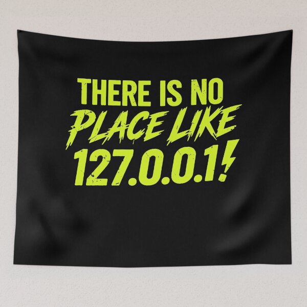 Item preview, There Is No Place Like 127.0.0.1 | Geek Humor Funny Nerd Science Joke designed and sold by Axivra.