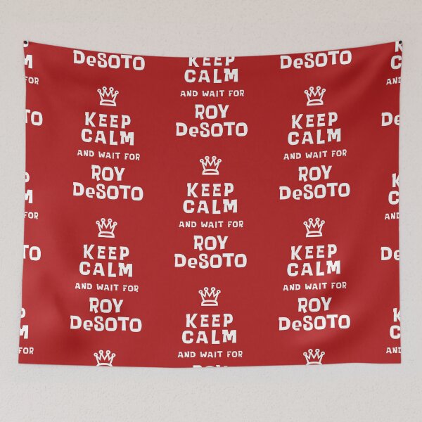 Item preview, Keep Calm and wait for Roy DeSoto designed and sold by Normbot2000.