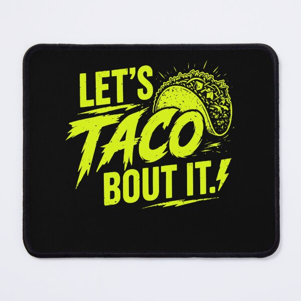 Item preview, Let’s Taco Bout It | Funny Taco Lover Mexican Food Design designed and sold by Axivra.