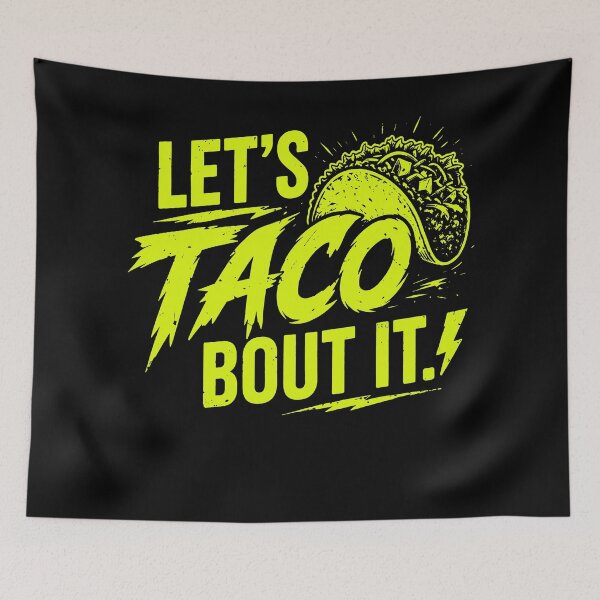 Item preview, Let’s Taco Bout It | Funny Taco Lover Mexican Food Design designed and sold by Axivra.