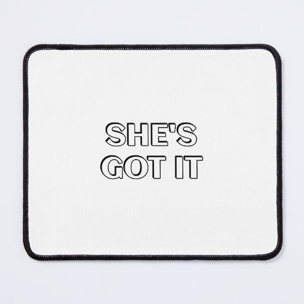 Item preview, Shes got it designed and sold by Inspirationmotivation.