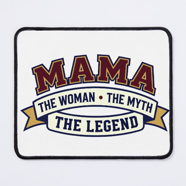 Item preview, Mama The Woman The Myth The Legend designed and sold by GrafTeesLab.