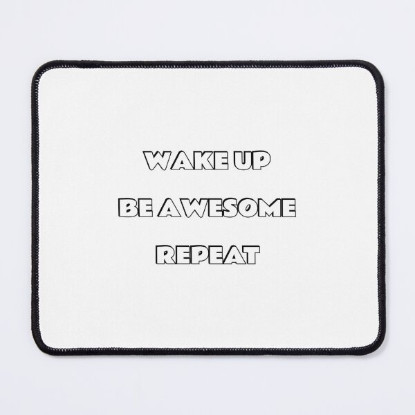 Item preview, Wake up Be Awesome Repeat - short motivational phrases designed and sold by Inspirationmotivation.