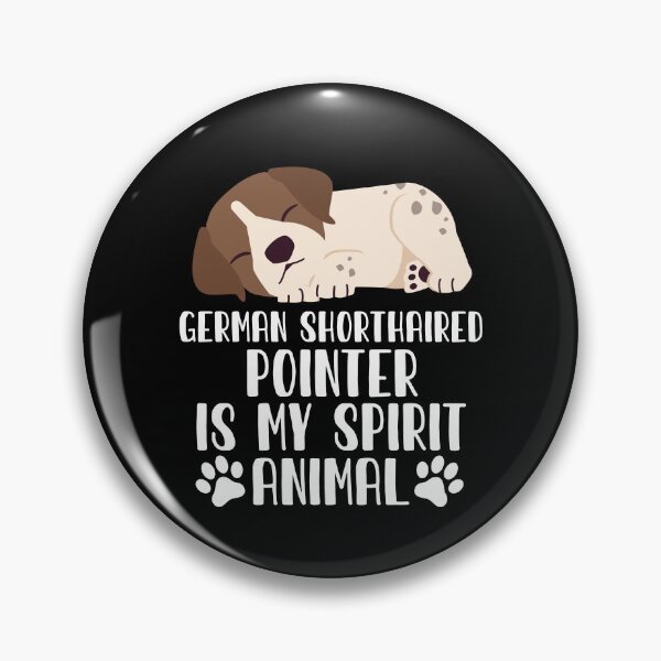 Item preview, German Shorthaired Pointer is My Spirit Animal designed and sold by GabbyKash.